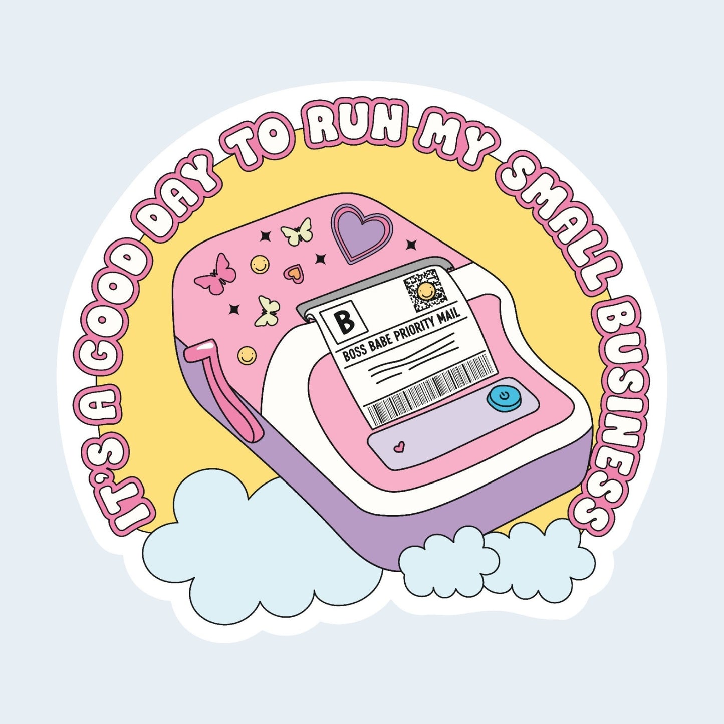 Good Day To Run Business Sticker