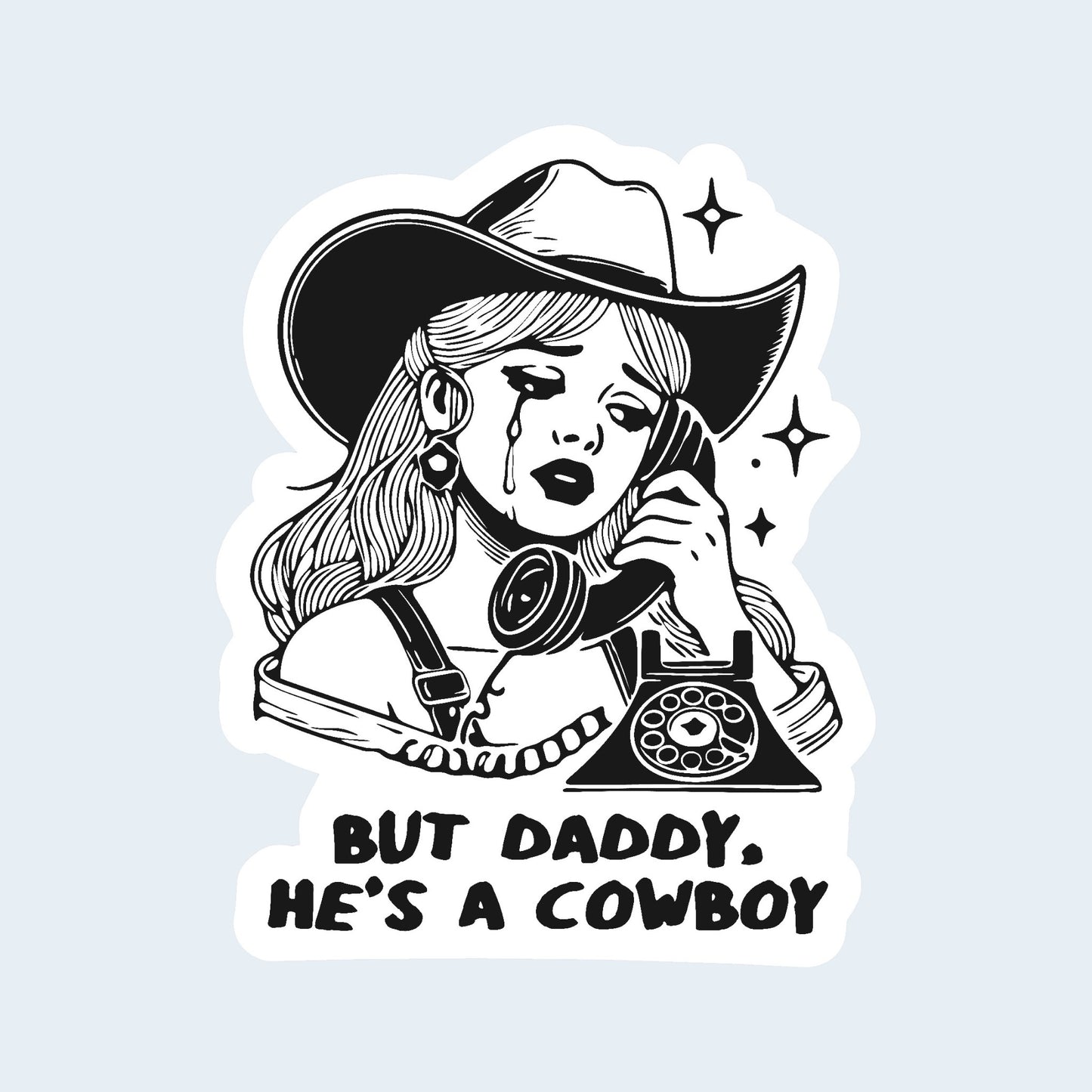 He's A Cowboy Sticker