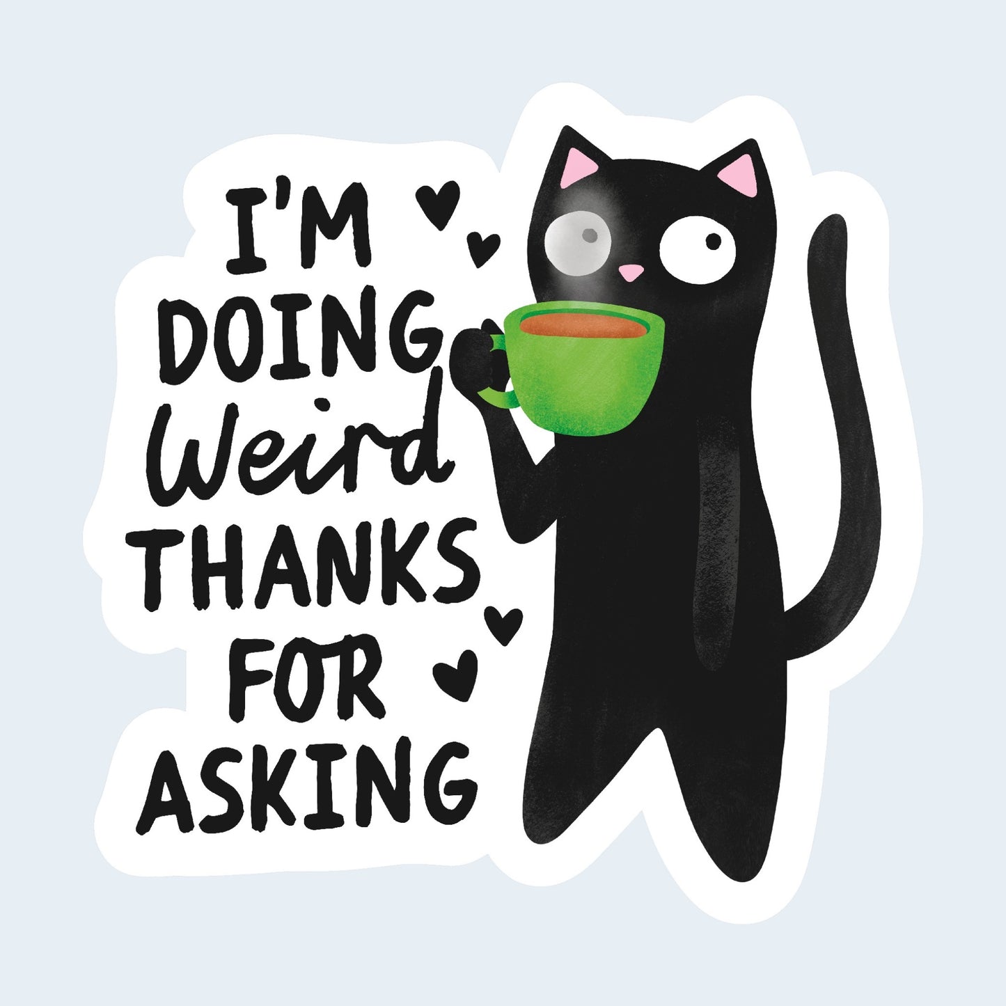 I Am Doing Weird Sticker
