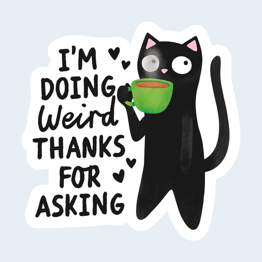 I Am Doing Weird Sticker