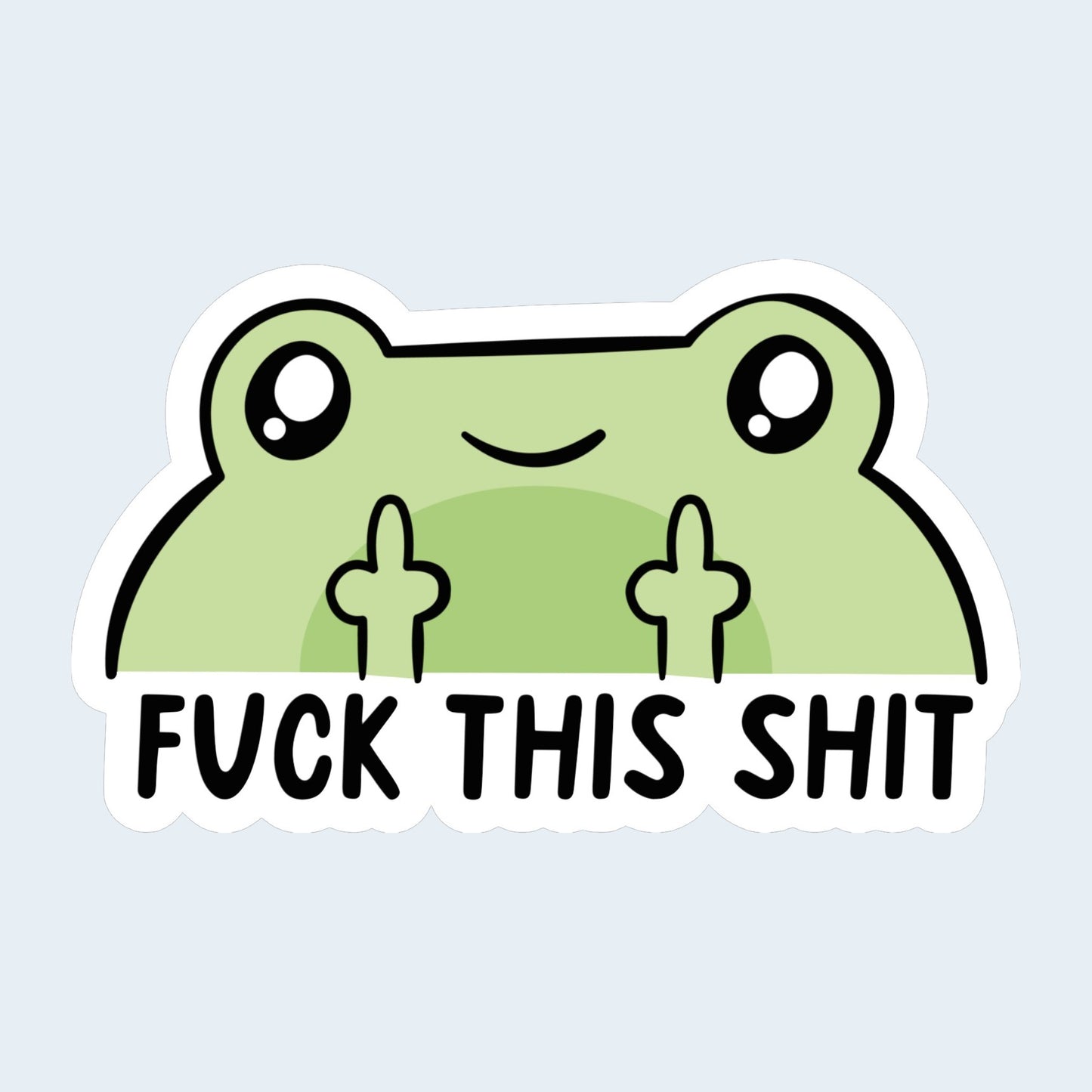 Fuck This Shit Frog Sticker