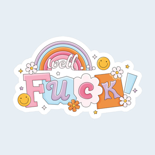 Well, Fuck Sticker