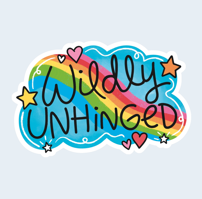 Wildly unhinged sticker
