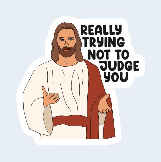 Trying not to judge sticker